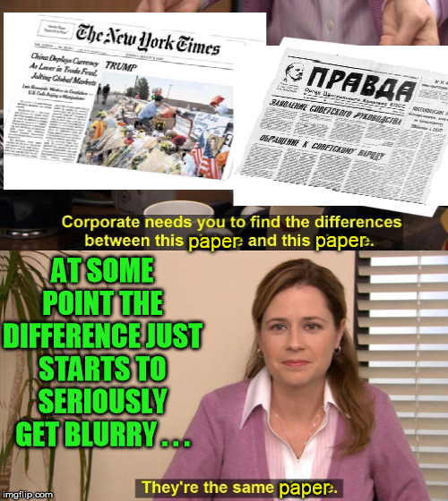 NYT and Pravda.  Both capable of actually claiming Jeffrey Epstein committed "suicide" while on watch and the video goes out | paper; paper; AT SOME POINT THE DIFFERENCE JUST STARTS TO SERIOUSLY GET BLURRY . . . paper | image tagged in jeffrey epstein,new york times,pravda,propaganda,the office,suicide | made w/ Imgflip meme maker