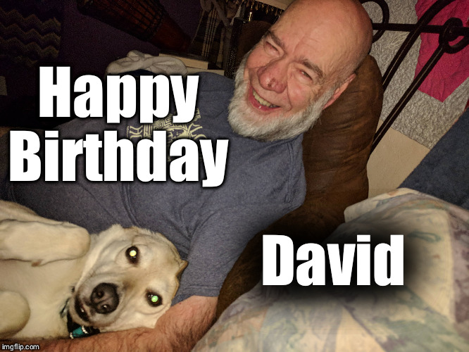 Happy Birthday | Happy Birthday; David | image tagged in happy birthday | made w/ Imgflip meme maker