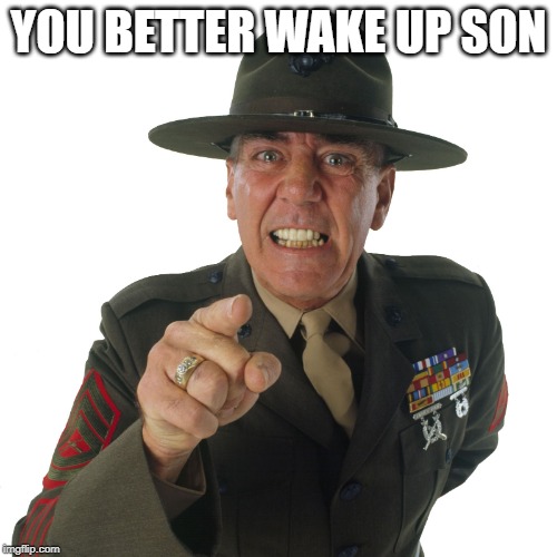 ermy | YOU BETTER WAKE UP SON | image tagged in ermy | made w/ Imgflip meme maker
