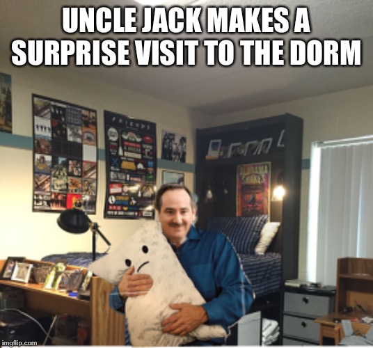UNCLE JACK MAKES A SURPRISE VISIT TO THE DORM | image tagged in always sunny,it's always sunny in philidelphia,uncle jack,memes,sleepover,college | made w/ Imgflip meme maker
