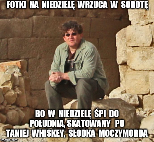 FOTKI  NA  NIEDZIELĘ  WRZUCA  W  SOBOTĘ; BO  W  NIEDZIELĘ  ŚPI  DO  POŁUDNIA, SKATOWANY   PO  TANIEJ  WHISKEY,  SŁODKA  MOCZYMORDA | made w/ Imgflip meme maker