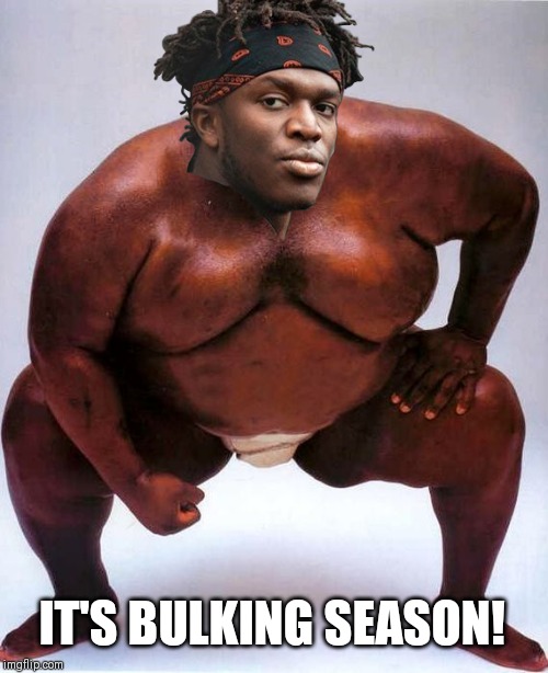 IT'S BULKING SEASON! | image tagged in ksi,bulkhead,sumo | made w/ Imgflip meme maker