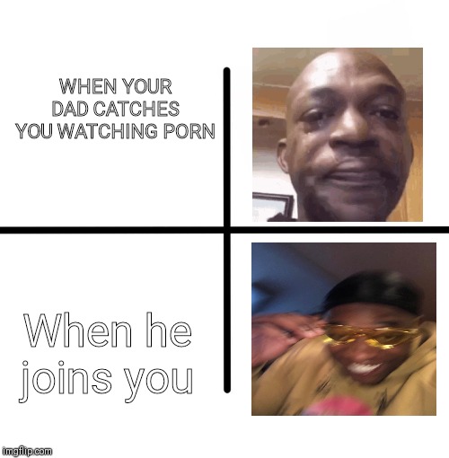 Daddy Porn Memes - Image tagged in daddy,clapping,time to fap - Imgflip
