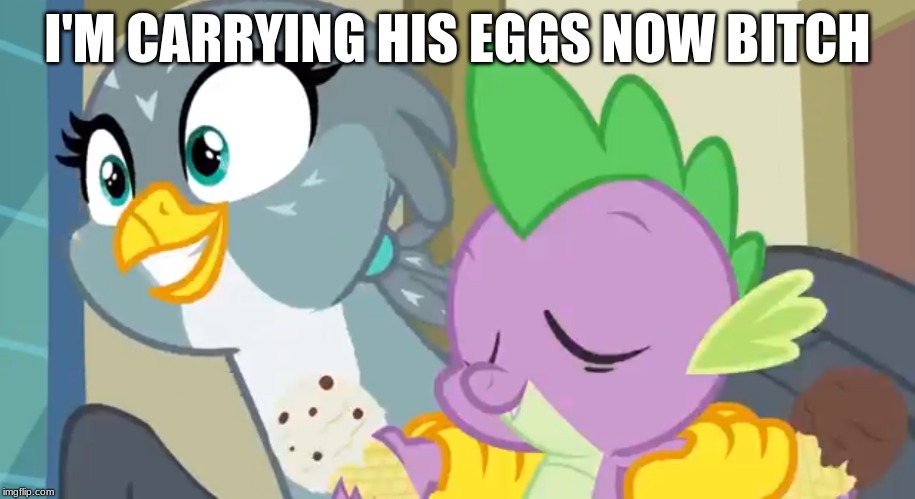 I'M CARRYING HIS EGGS NOW BITCH | made w/ Imgflip meme maker
