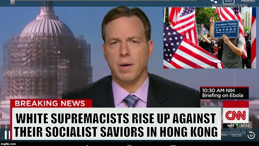 cnn breaking news template | WHITE SUPREMACISTS RISE UP AGAINST THEIR SOCIALIST SAVIORS IN HONG KONG | image tagged in cnn breaking news template | made w/ Imgflip meme maker