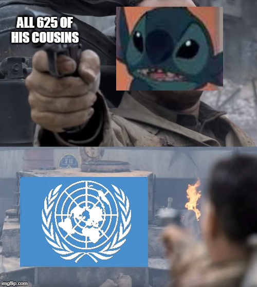 His army is weak compaired to the UN. | ALL 625 OF HIS COUSINS | image tagged in saving private ryan | made w/ Imgflip meme maker