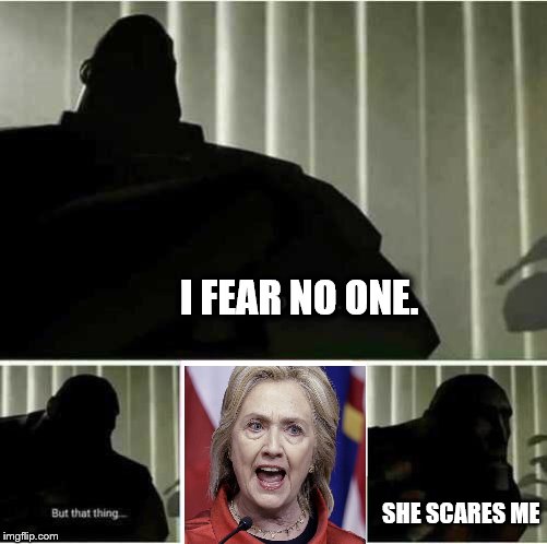 Fear this harpy | I FEAR NO ONE. SHE SCARES ME | image tagged in i fear no man | made w/ Imgflip meme maker