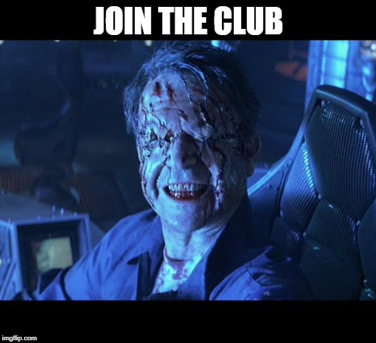Event Horizon smile | JOIN THE CLUB | image tagged in event horizon smile | made w/ Imgflip meme maker