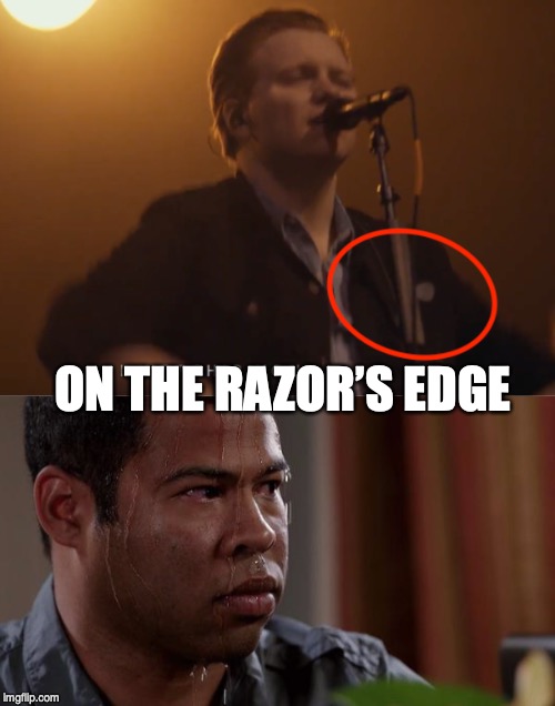 On the razors edge: ONE guitar pick | ON THE RAZOR’S EDGE | image tagged in sweating bullets | made w/ Imgflip meme maker
