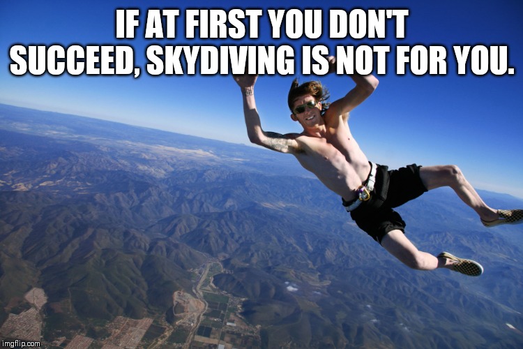 skydive without a parachute Imgflip