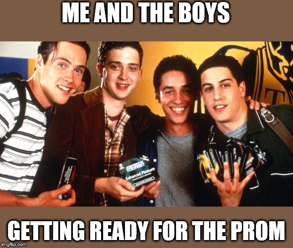 Like warm apple pie |  ME AND THE BOYS; GETTING READY FOR THE PROM | image tagged in memes,me and the boys,me and the boys week,american pie | made w/ Imgflip meme maker