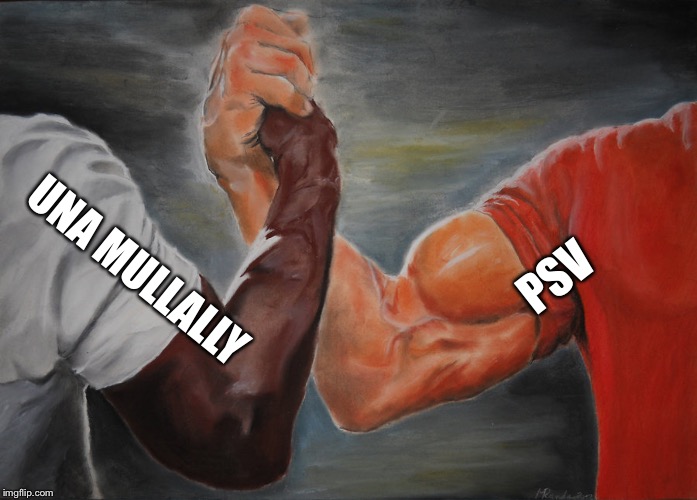 Epic Handshake Meme | PSV; UNA MULLALLY | image tagged in epic handshake | made w/ Imgflip meme maker