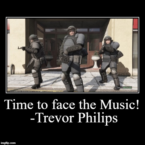 GTA V The Paleto Score quote | image tagged in funny,demotivationals,gta,grand theft auto,gtav | made w/ Imgflip demotivational maker