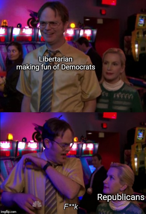 Angela scared Dwight | Libertarian making fun of Democrats; Republicans | image tagged in angela scared dwight | made w/ Imgflip meme maker
