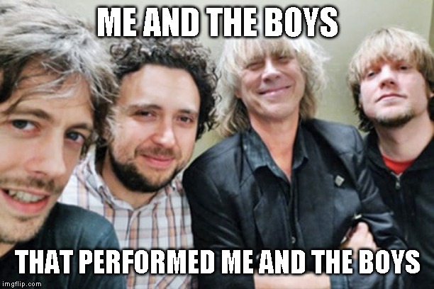 ME AND THE BOYS THAT PERFORMED ME AND THE BOYS | made w/ Imgflip meme maker