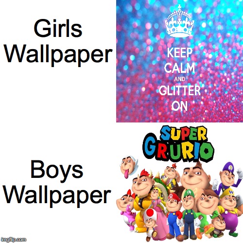 Girls vs Boys wallpaper | Girls Wallpaper; Boys Wallpaper | image tagged in wallpapers | made w/ Imgflip meme maker