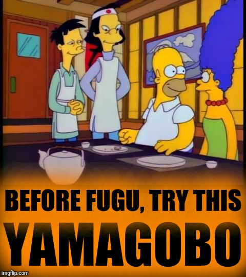 YAMAGOBO BEFORE FUGU, TRY THIS | made w/ Imgflip meme maker