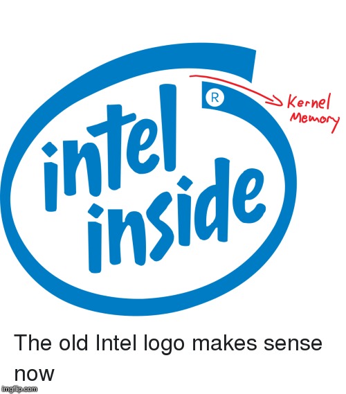 intel memory leakage. | image tagged in memes,intel,memory,logo | made w/ Imgflip meme maker