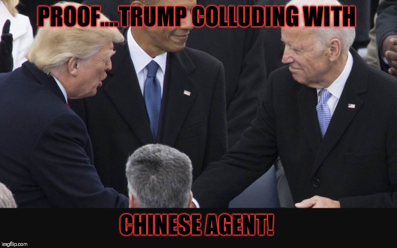 Hand sanitizers on stand by? | PROOF....TRUMP COLLUDING WITH; CHINESE AGENT! | image tagged in corrupt biden,qanon,biden for gitmo,gitmo | made w/ Imgflip meme maker