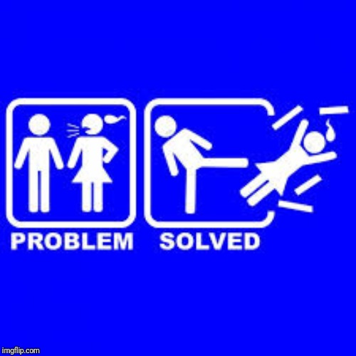 Problem Solved | image tagged in problem solved | made w/ Imgflip meme maker