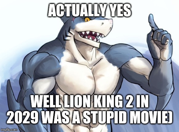 How to idea? | ACTUALLY YES WELL LION KING 2 IN 2029 WAS A STUPID MOVIE) | image tagged in how to idea | made w/ Imgflip meme maker