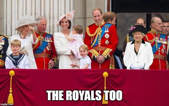 quuen existential | THE ROYALS TOO | image tagged in quuen existential | made w/ Imgflip meme maker