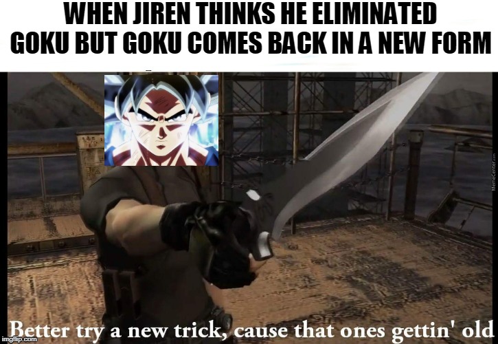 Re4 Leon | WHEN JIREN THINKS HE ELIMINATED GOKU BUT GOKU COMES BACK IN A NEW FORM | image tagged in re4 leon,dbz meme | made w/ Imgflip meme maker