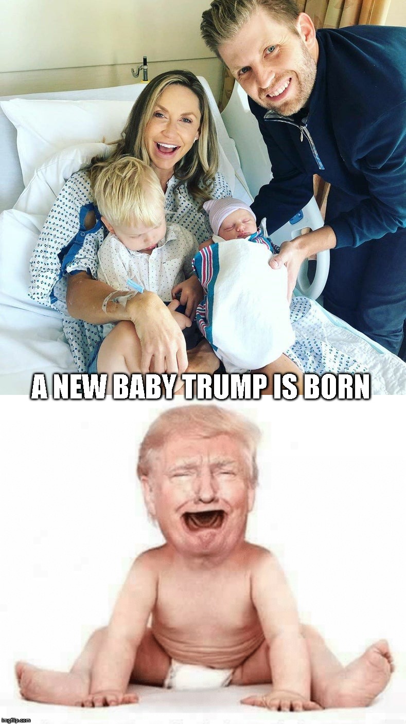 Congrats Lara&Eric | A NEW BABY TRUMP IS BORN | image tagged in memes,baby trump,eric trump,lara trump,parents,motherhood | made w/ Imgflip meme maker