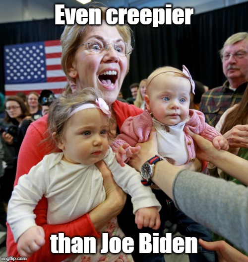 Creepy Elizabeth Warren | Even creepier; than Joe Biden | image tagged in elizabeth warren,joe biden | made w/ Imgflip meme maker