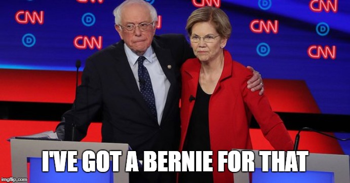 Dems: Let's All Be Winners | I'VE GOT A BERNIE FOR THAT | image tagged in everybody is somebody,the dems | made w/ Imgflip meme maker
