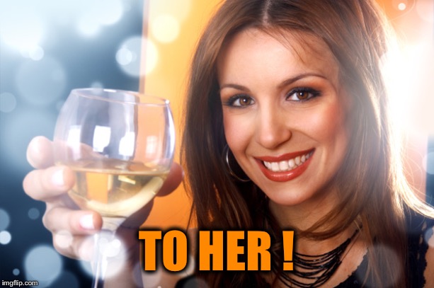 TO HER ! | made w/ Imgflip meme maker