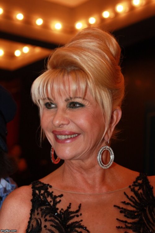 Ivana Trump | image tagged in ivana trump | made w/ Imgflip meme maker
