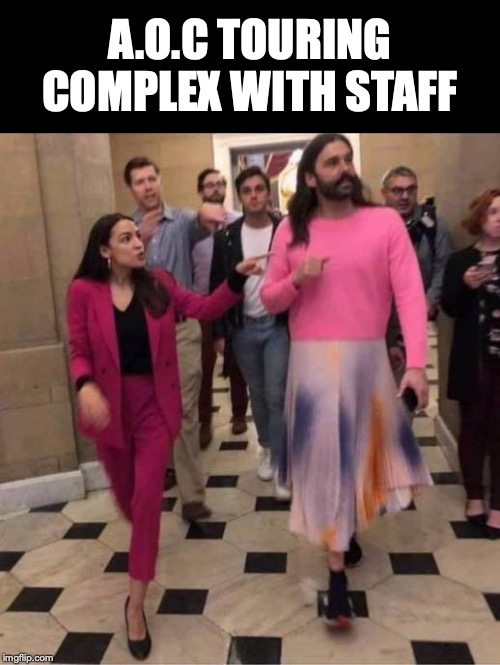 Diversity In Action | A.O.C TOURING COMPLEX WITH STAFF | image tagged in alexandria ocasio-cortez,staff,government | made w/ Imgflip meme maker