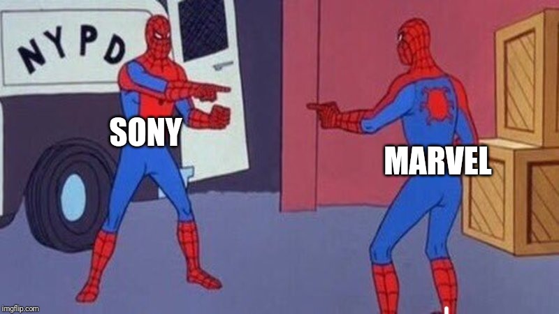 Blame Game | SONY; MARVEL | image tagged in spiderman | made w/ Imgflip meme maker