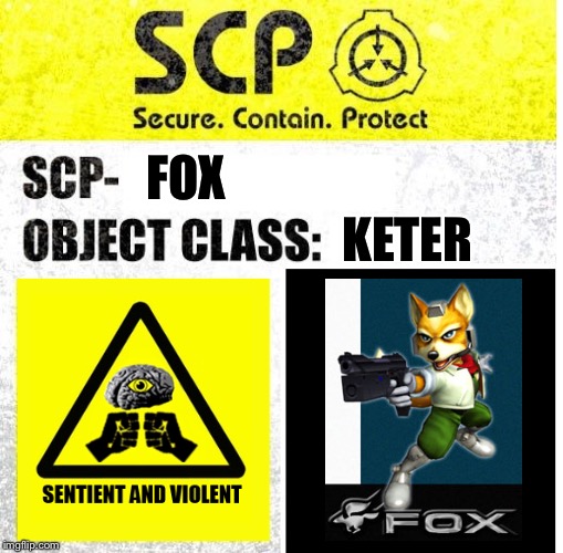 If melee fox is an SCP | KETER; FOX | image tagged in scp sign generator | made w/ Imgflip meme maker