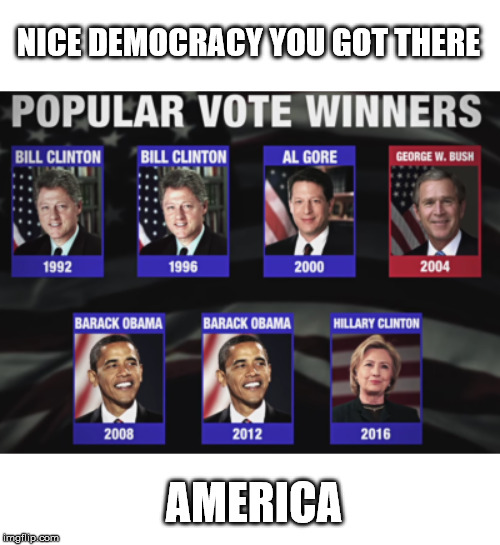 Broken System | NICE DEMOCRACY YOU GOT THERE; AMERICA | image tagged in broken system | made w/ Imgflip meme maker