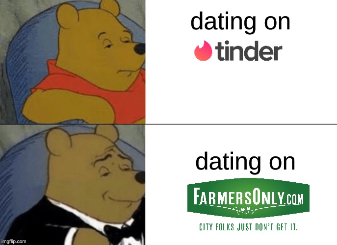 Tuxedo Winnie The Pooh | dating on; dating on | image tagged in memes,tuxedo winnie the pooh | made w/ Imgflip meme maker