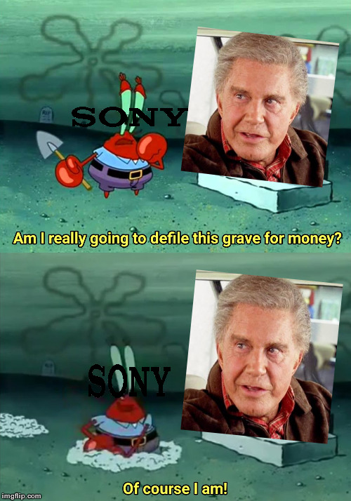 Sony Getting Spider-Man Rights Back in a Nutshell | image tagged in mr krabs am i really going to have to defile this grave for,spiderman,sony,marvel,memes,uncle ben | made w/ Imgflip meme maker