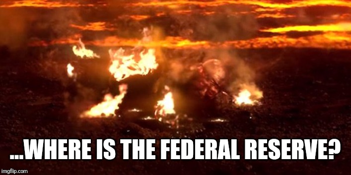 ...WHERE IS THE FEDERAL RESERVE? | made w/ Imgflip meme maker