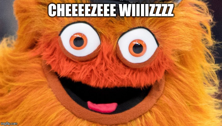 gritty all the gritty | CHEEEEZEEE WIIIIZZZZ | image tagged in gritty all the gritty | made w/ Imgflip meme maker