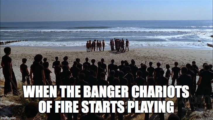 WHEN THE BANGER CHARIOTS OF FIRE STARTS PLAYING | image tagged in film | made w/ Imgflip meme maker