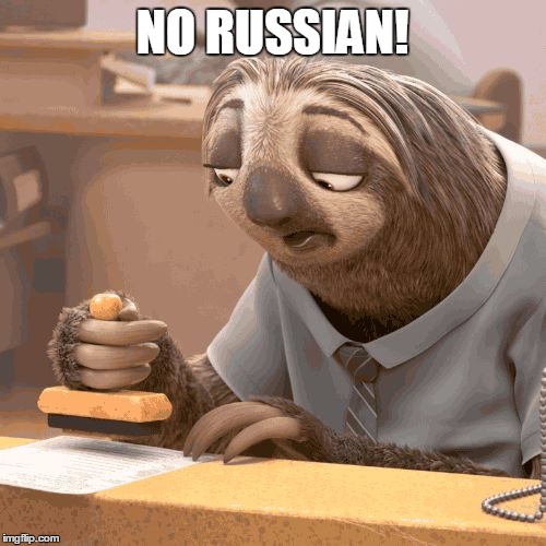 Slow sloth | NO RUSSIAN! | image tagged in slow sloth | made w/ Imgflip meme maker