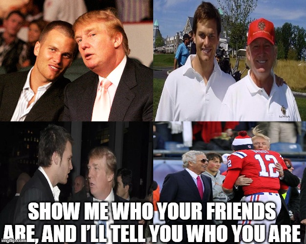 SHOW ME WHO YOUR FRIENDS ARE, AND I’LL TELL YOU WHO YOU ARE | made w/ Imgflip meme maker