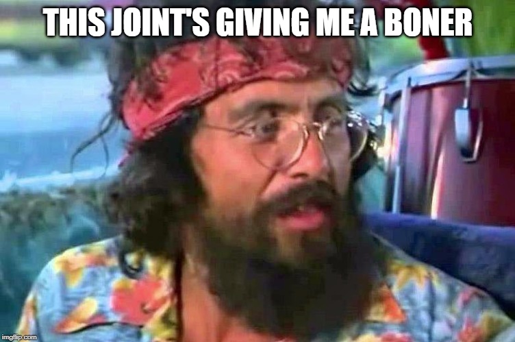 Tommy Chong | THIS JOINT'S GIVING ME A BONER | image tagged in tommy chong | made w/ Imgflip meme maker