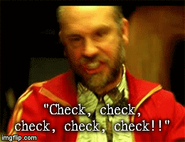 "Check, check, check, check, check!!" | image tagged in gifs | made w/ Imgflip video-to-gif maker