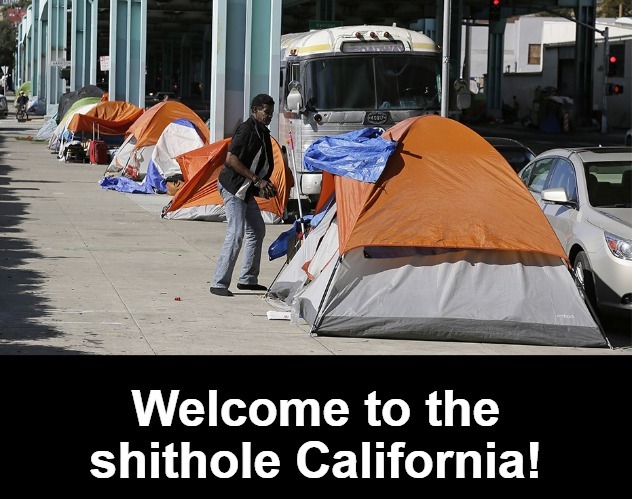 Welcome to the #shithole California! - Imgflip