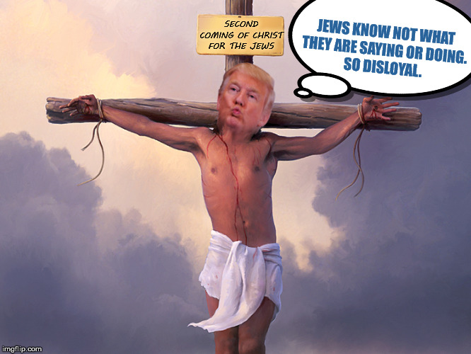 @realDonaldTrump ∙ Aug 21 | JEWS KNOW NOT WHAT THEY ARE SAYING OR DOING.
SO DISLOYAL. SECOND COMING OF CHRIST FOR THE JEWS | image tagged in memes,funny,donald trump,jesus christ,jews,cuckoo | made w/ Imgflip meme maker