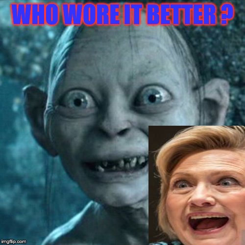 Who wore it better | WHO WORE IT BETTER ? | image tagged in hillary clinton | made w/ Imgflip meme maker