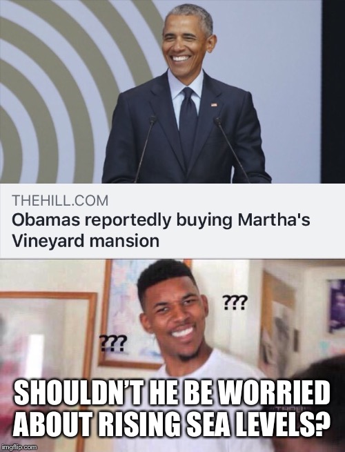 SHOULDN’T HE BE WORRIED ABOUT RISING SEA LEVELS? | image tagged in black guy confused | made w/ Imgflip meme maker