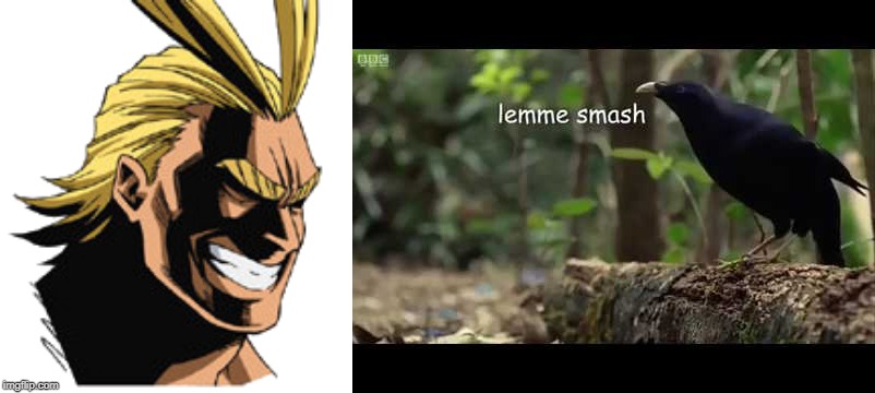 All Might and Ron. | image tagged in all might,lemme smash,my hero academia,anime,animeme,anime meme | made w/ Imgflip meme maker